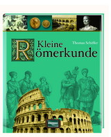 Kleine R&ouml;merkunde - Thomas Schiffer