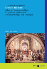 Konzepte des &raquo;Bios&laquo; -  Matthias Neugebauer