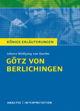 G&ouml;tz von Berlichingen von Goethe - K&ouml;nigs Erl&auml;uterungen. - Johann Wolfgang von Goethe