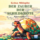 Der Zauber der Schildkröte - Gcina Mhlophe