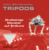 Tripods - Dreibeinige Monster auf Erdkurs - Christopher, John; Michaelis, Torsten; Freeman, Ken
