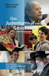Das Judentum hat viele Gesichter - Gilbert S. Rosenthal, Walter Homolka