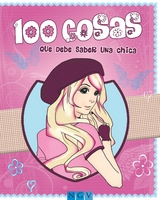 100 cosas que debe saber una chica - Karla S. Sommer