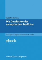 Die Geschichte der synoptischen Tradition -  Rudolf Bultmann