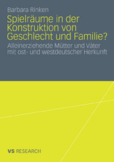 Spielr&auml;ume in der Konstruktion von Geschlecht und Familie? - Barbara Rinken