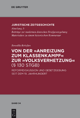 Von der "Anreizung zum Klassenkampf" zur "Volksverhetzung" (&sect; 130 StGB) - Benedikt Rohr&szlig;en