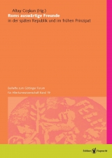Roms ausw&auml;rtige Freunde in der sp&auml;ten Republik und im fr&uuml;hen Prinzipat - 