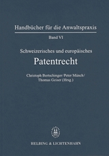 Band VI: Schweizerisches und Europ&auml;isches Patentrecht - Fritz Blumer, Jean-Louis Comte, Christian Hilti, Pierre Hug, Felix A. Jenny, Michael Liebetanz, Peter Mosimann, Peter M&uuml;nch, Otto M&uuml;nch (&dagger;), Dominik P. Rubli, Beat Schachenmann, Werner Stieger, Frank Vischer (&dagger;), Johann Jakob Z&uuml;rcher, Christoph Bertschinger, Jan D'Haemer, Nicolas Herzog, Thomas Graf