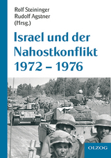 Israel und der Nahostkonflikt 1972-1976 - Steininger, Rolf; Agstner, Rudolf