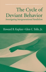 The Cycle of Deviant Behavior -  Howard B. Kaplan,  Glen C. Tolle Jr.