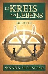 Im Kreis des Lebens, Buch 3 - Wanda Pratnicka