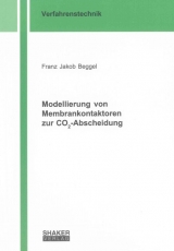 Modellierung von Membrankontaktoren zur CO2-Abscheidung - Franz Jakob Beggel