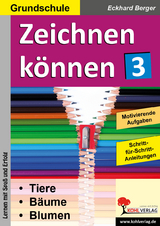 Zeichnen k&ouml;nnen / Band 3 - Eckhard Berger