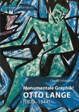 Monumentale Graphik! Otto Lange (1879-1944) - Claudia Sch&ouml;njahn
