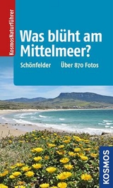 Was bl&uuml;ht am Mittelmeer? - Peter Sch&ouml;nfelder, Ingrid Sch&ouml;nfelder