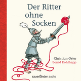 Der Ritter ohne Socken - Oster, Christian; Carroll, Lewis; Kohlhepp, Bernd