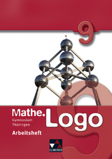 Mathe.Logo – Gymnasium Thüringen / Mathe.Logo Gymnasium Thüringen AH 9 - Dagmar Beyer, Daniel Graf, Michael Kleine, Patrick Letschert, Thomas Prill, Simon Weixler