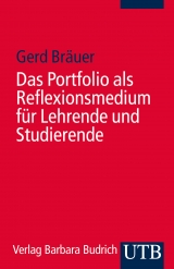 Das Portfolio als Reflexionsmedium für Lehrende und Studierende - Gerd Bräuer