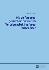 Die Verfassungsgem&auml;&szlig;heit pr&auml;ventiver Terrorismusbek&auml;mpfungsma&szlig;nahmen - Sascha Horn