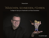 Waschen, schneiden, f&uuml;hren - Thomas Esche