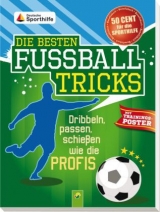 Die besten Fu&szlig;balltricks - mit Trainingsposter - Sandra Noa