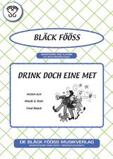 Drink doch eine met - Fred Hoock,  Bl&auml;ck F&ouml;&ouml;ss