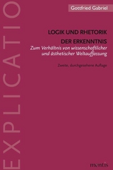 Logik und Rhetorik der Erkenntnis - Gottfried Gabriel