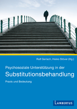 Psychosoziale Unterst&uuml;tzung in der Substitutionsbehandlung - Ralf Gerlach, Heino St&ouml;ver