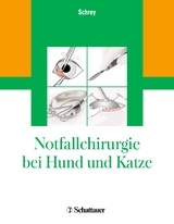 Notfallchirurgie bei Hund und Katze - Christian Ferdinand Schrey