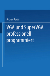 VGA und SuperVGA professionell programmiert - Arthur Burda