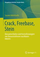 Crack, Freebase, Stein - Susann H&ouml;&szlig;elbarth
