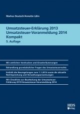 Umsatzsteuer-Erkl&auml;rung 2013/Umsatzsteuer-Voranmeldung 2014 Kompakt - Markus Deutsch, Annette L&auml;hn