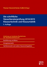 Die schriftliche Steuerberaterpr&uuml;fung 2014/2015 Klausurtechnik und Klausurtaktik - Matthias Goldhorn, Thomas Henn, Thorsten Jahn, J&ouml;rg-Thomas Knies