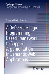 A Defeasible Logic Programming-Based Framework to Support Argumentation in Semantic Web Applications - Naeem Khalid Janjua
