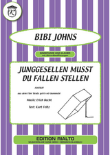 Junggesellen musst du Fallen stellen - Kurt Feltz, Erich Becht, Bibi Johns