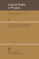 Classical and Quantum Mechanical Aspects of Heavy Ion Collisions - 