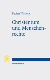 Christentum und Menschenrechte - Fabian Wittreck