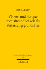 V&ouml;lker- und Europarechtsfreundlichkeit als Verfassungsgrunds&auml;tze - Daniel Knop