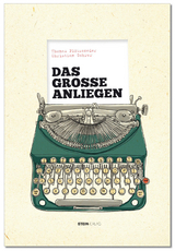 DAS GROSSE ANLIEGEN - Thomas Pl&ouml;tzeneder, Christian Gehrer