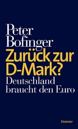 Zur&uuml;ck zur D-Mark? - Peter Bofinger
