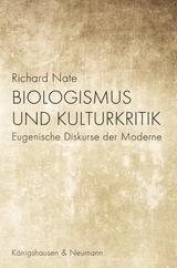 Biologismus und Kulturkritik - Richard Nate