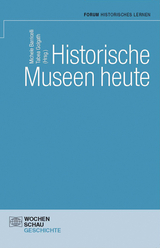 Historische Museen heute - 