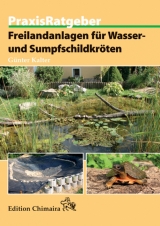 Freilandanlagen f&uuml;r Wasser- und Sumpfschildkr&ouml;ten - G&uuml;nter Kalter