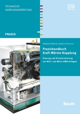 Praxishandbuch Kraft-W&auml;rme-Kopplung - Andreas Kirchner, Michael Schmidt