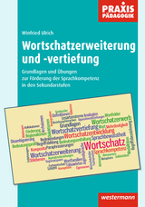 Praxis Pädagogik / Wortschatzerweiterung und -vertiefung - Winfried Ulrich