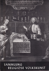 Sammlung religi&ouml;se Volkskunst - Leopold Schmidt