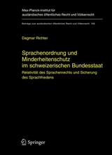Sprachenordnung und Minderheitenschutz im schweizerischen Bundesstaat - Dagmar Richter