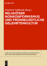 Religi&ouml;ser Nonkonformismus und fr&uuml;hneuzeitliche Gelehrtenkultur - 
