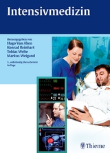 Intensivmedizin - Van Aken, Hugo Karel; Reinhart, Konrad; Welte, Tobias; Weigand, Markus