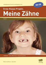 Erste-Klasse-Projekt: Meine Zähne - Beatrix Lehtmets, Liane Vach